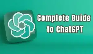 Complete Guide to ChatGPT