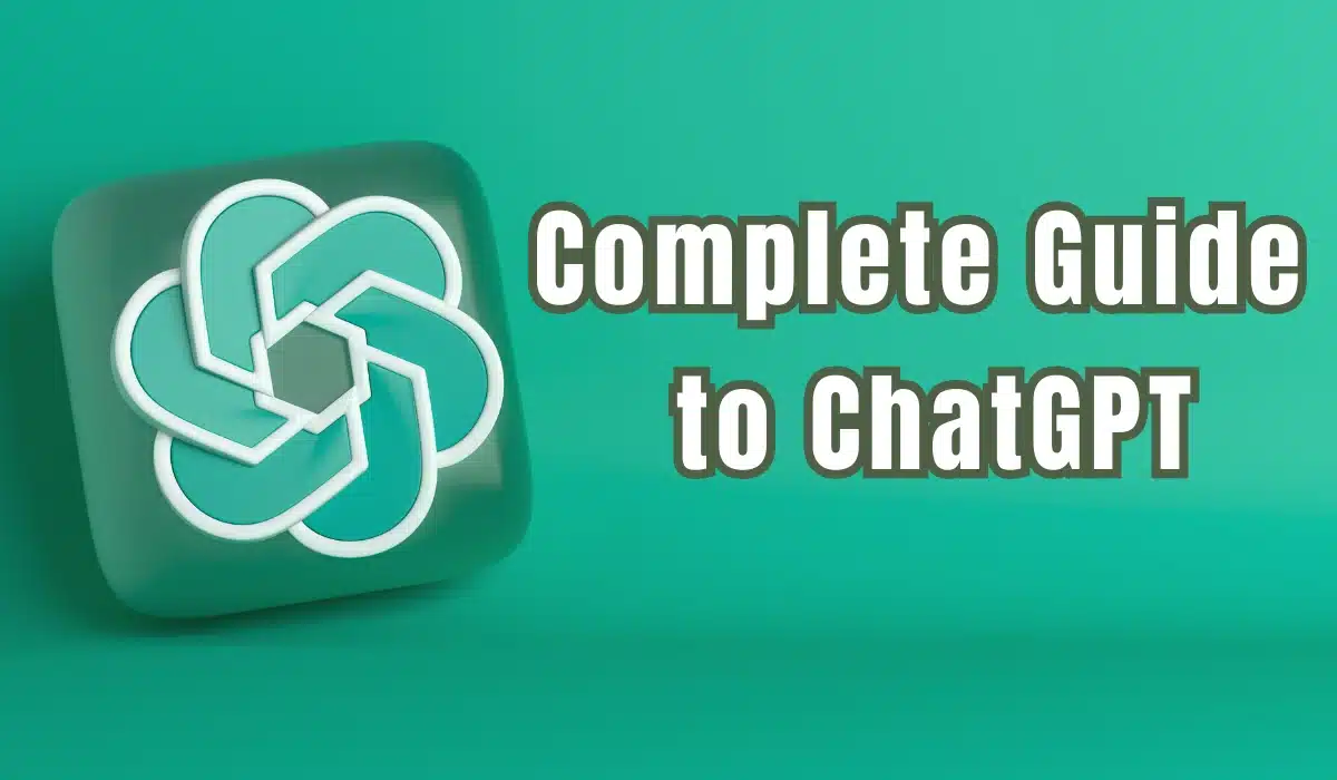 Complete Guide to ChatGPT